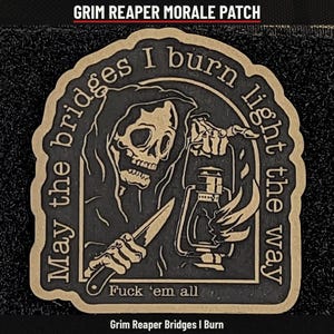 Grim Reaper Bridges I Burn Morale Patch