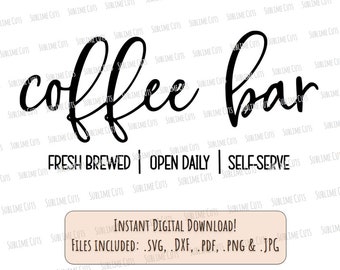 Coffee bar svg ~ farmhouse coffee sign ~ digital download ~ image file ~ svg pdf jpg png dxf ~ cute svg ~ kitchen decor ~ cut file ~ instant