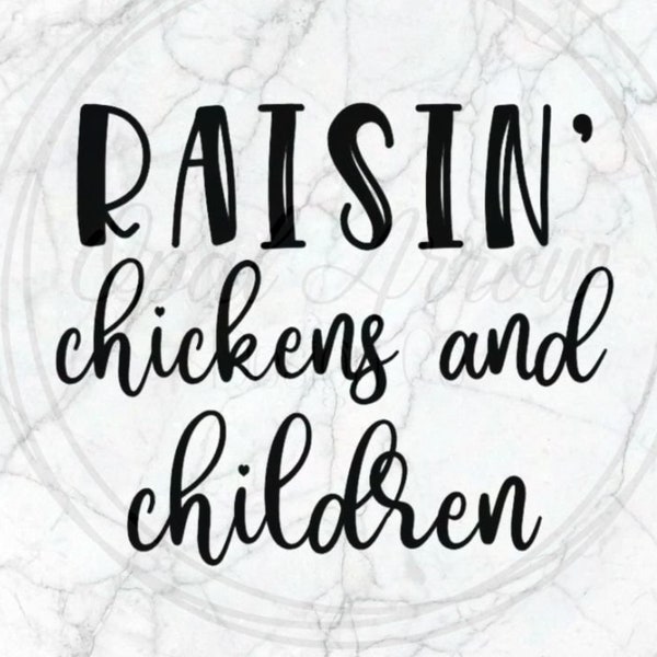 Raisin' Chickens and Children, Mom Life, Parenting, Sublimation Design, PNG, Digital Download