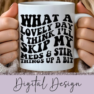 What A Lovely Day, Wavy Text Sublimation Design, PNG, Digital Download