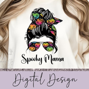 Spooky Mama Messy Bun, Mom Life, Messy Bun, Headband, Sunglasses, Sublimation Design, PNG, Digital Download