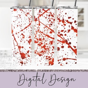 Blood Splatter Full Tumbler Wrap, Skinny Tumbler, Straight Tumbler, 20 oz, Sublimation Design, PNG, Digital Download