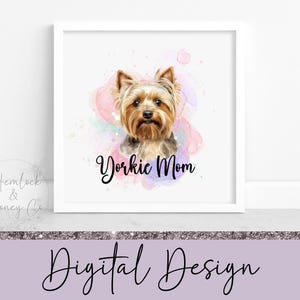 Yorkie Mom, Dog Mom, Sublimation Design, PNG, Digital Download