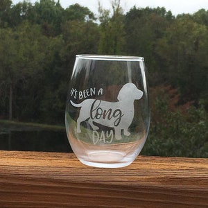 Dachshund etched stemless wine glass.  It's been a long day!