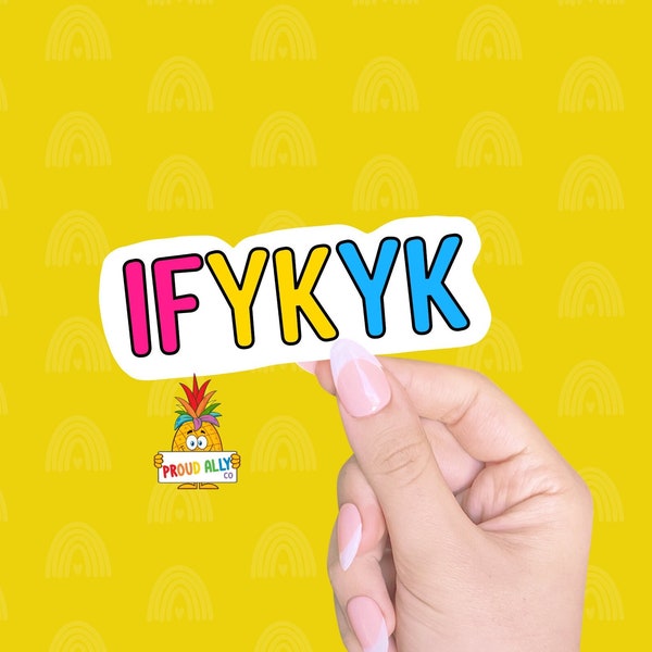 Pansexual Sticker IFYKYK Pan Pride Sticker LGBTQ Stickers Queer Sticker Subtle Pride Water-Resistant Vinyl Sticker Laptop Decal