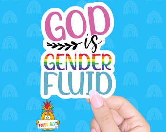 God Is Gender Fluid, Gay Christian, Gender Fluid Sticker, LGBTQ Vinyl Sticker, Decal For Laptop, Phone Case, Notebook, Water Bottle