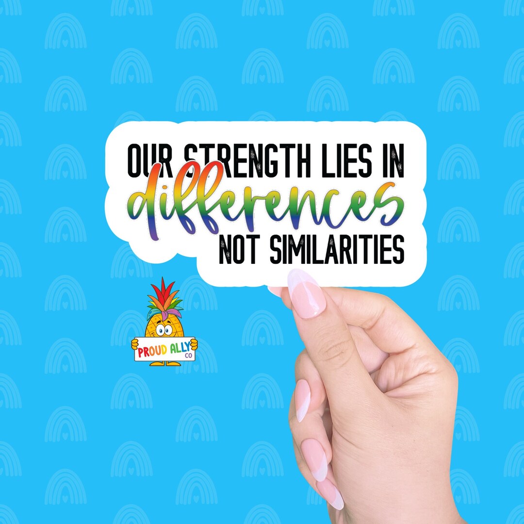 Our Strength Lies in Differences Not Similarities Rainbow Pride LGBT ...