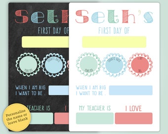 May include: Two rectangular first day of school signs, one with a black chalkboard background and one with a white background. Both feature the text "Seth's First Day Of", "When I am big I want to be", "My teacher is", and "I love", with colorful fillable fields.