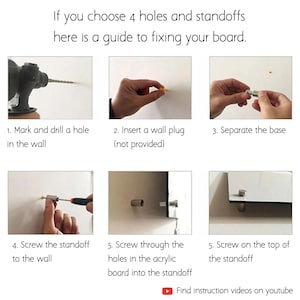 May include: Step-by-step guide for installing a board with standoffs. Instructions include marking and drilling a hole, inserting a wall plug, separating the base, screwing the standoff to the wall, and attaching the board. Text reads: "If you choose 4 holes and standoffs here is a guide to fixing your board."