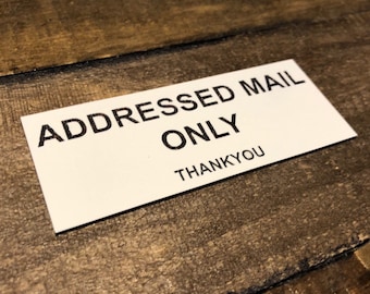 ADDRESSED MAIL ONLY - Engraved Plaque Adhesive Sign - Front Door / Letterbox / Mail - No Junk Mail , No Door Knockers