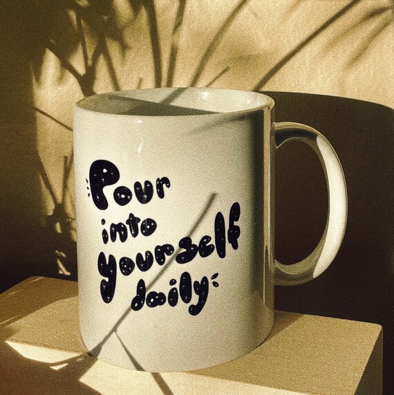 Mug | Pour into Yourself
