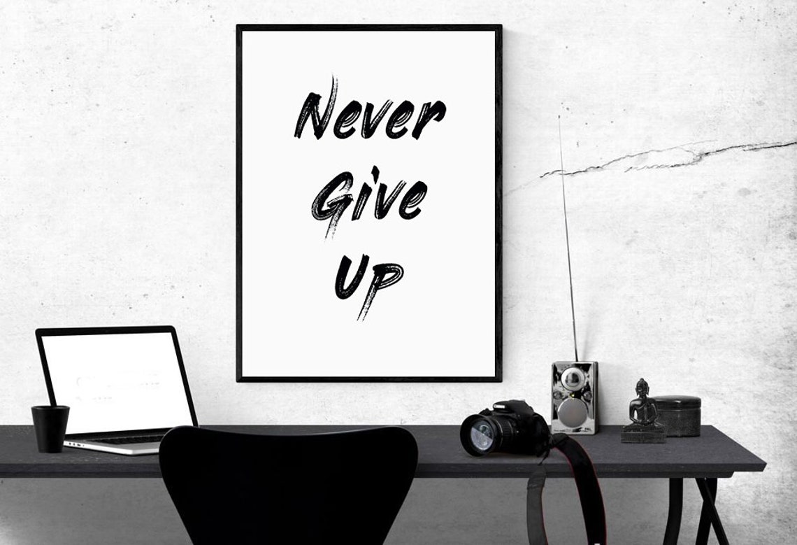 Never Give Up Printable Poster Digital Download Poster - Etsy