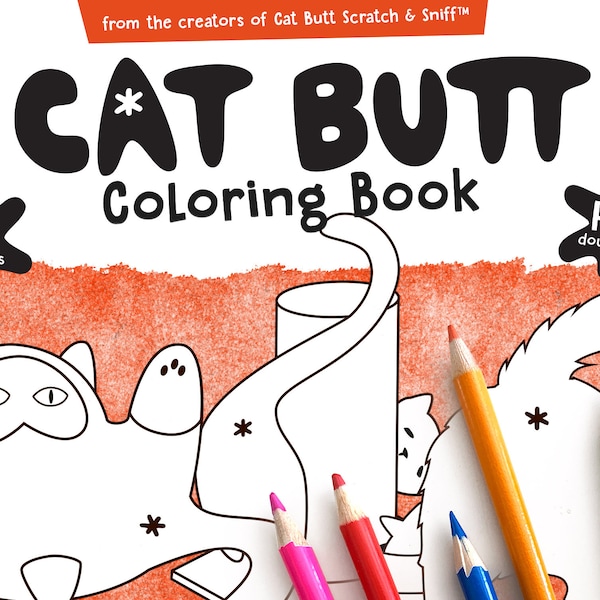 Cat Butt Coloring Book - Instant Printable Download from the Creators of Cat Butt Scratch & Sniff