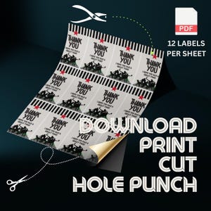 May include: A sheet of printable labels with the words "Thank You" and "I hope you had a great time!" printed on them. The sheet includes 12 labels per sheet. The image also includes the words "Download, Print, Cut, Hole Punch".