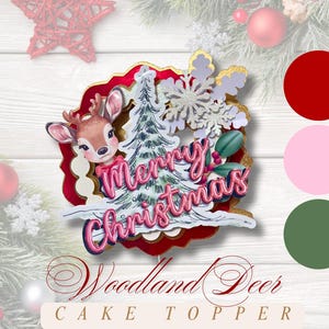May include: A festive cake topper with a woodland deer theme. The design features a reindeer, Christmas tree, and the words "Merry Christmas." The topper is red, white, pink, and gold, with the text "Woodland Deer Cake Topper."