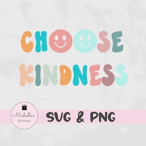 Choose Kindness svg | Inspirational Quote | Choose Kindness Shirt | Smiley Faces svg | Happy Mug | Happy Shirt | Choose Kindness Mug