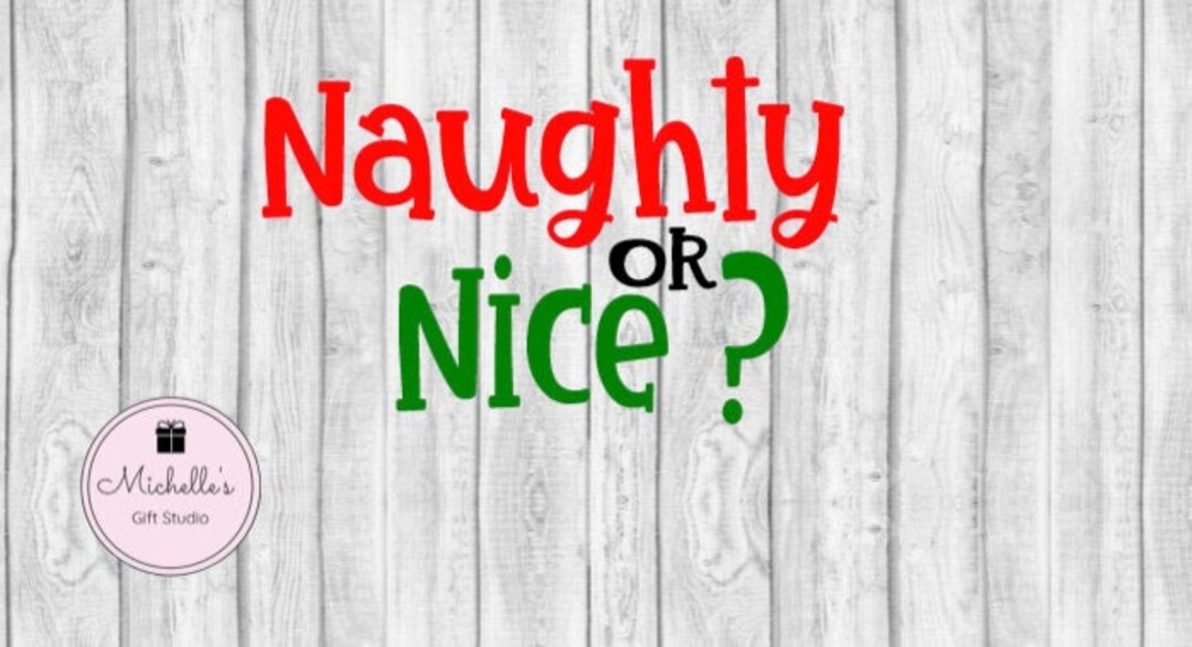 Naughty or Nice Svg Naughty Svg Nice Svg Funny Svg - Etsy Israel
