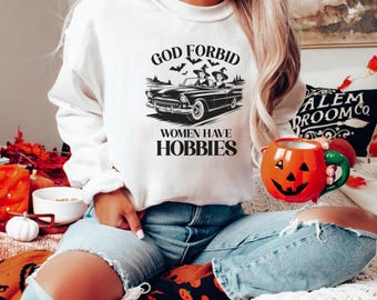 God Forbid Women Have Hobbies Sweatshirt, Funny Witches Driving Vintage Convertible Car Halloween Pullover, Spooky Season Bats Sweatshirt