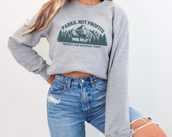 Parks Not Profits Protect Our National Parks Sweatshirt, Save Wildlife and Public Lands Pullover, American Nature Conservation Protest Top