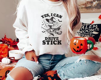 Yes I Can Drive Stick Sweatshirt, Cute Witch Broomstick Bats Halloween Pullover, Spooky Season Sweatshirt, Cozy Trick-Or-Treat Spells Magic