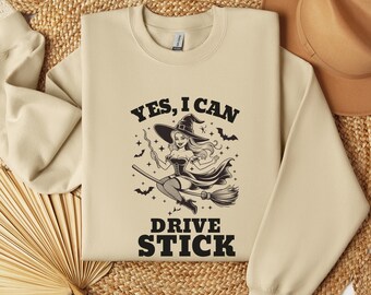 Yes I Can Drive Stick Sweatshirt, Cute Witch Broomstick Bats Halloween Pullover, Spooky Season Sweatshirt, Cozy Trick-Or-Treat Spells Magic