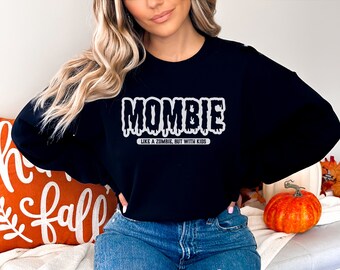 Mombie Halloween Sweatshirt, Mombie Sweatshirt, Funny Mombie Sweatshirt, Zombie Mom Sweatshirt, Funny Halloween Mom Sweatshirt