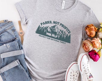 Parks Not Profits Protect Our National Parks Shirt, Save Wildlife and Public Lands, Eco-Activism Tee, Conservation Protest, American Nature