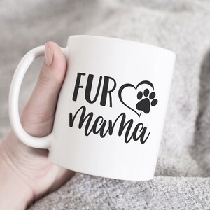 Fur mama mug, Dog mama gift, Dog lover gift, Dog mom mug, Gift for dog mom, Gift for fur mom, Pet Owner Mug, Dog Mom Gift, Dog Gift, dog mug