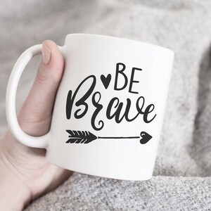Be Brave Mug, Boss Lady Mug, Brave Quote, Quote Mug, Mugs With Sayings, Motivational Mug, Sister Gift, Girlfriend Gift, Inspirational Mug