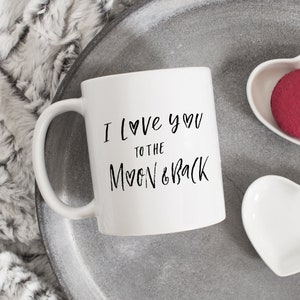 I love you to the moon and back mug, cute gift, Husband mug, Wife mug, Gift for Partner, Coffee Mug, Long distance mug, Anniversary gift
