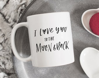 I love you to the moon and back mug, cute gift, Husband mug, Wife mug, Gift for Partner, Coffee Mug, Long distance mug, Anniversary gift