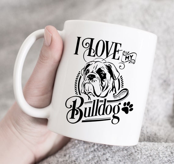 I Love My BULLDOG Coffee Mug Gift for Dog Lovers Details about   Bulldog Mug 
