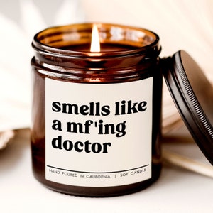 Smells Like A MF&#39;ing Doctor candle, Gift For Doctor, Med School Graduation Gift, New doctor gift, Doctor&#39;s Gift Candle, Medical School Gift
