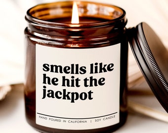 Smells like he hit the jackpot candle, candle for bestie, Engagement Gift, Engaged Candle, wedding candle, couples candle, gift for her