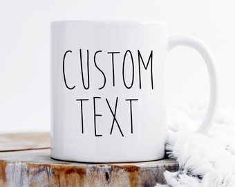 Custom text mug, custom mug, personalized mug, custom gift, customized mug, customized gift, personalized gift, birthday gift, coffee mug