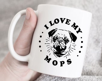 Ich liebe meine Mops Tasse, Ich liebe meine Mops Kaffeetasse oder Tasse, Geburtstagsgeschenk, Hundeliebhaber Geschenk, Mops Hundebecher, Mops Liebhaber Geschenk, Kaffeebecher