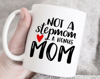 Mothers Day Gift, Step Mother Gift, Mothers Day Mug, Gift for Mom, Gift for Stepmom, Best Bonus Mom Ever Coffee Mug, cute coffee mug, funny