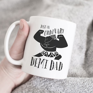 Just An Ordinary Demi Dad mug, dad mug, fathers day gift, daddy gift, gift for dad, best dad mug, Maui Moana gift, demi-dad gift, dad gift