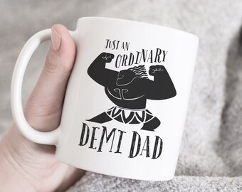 Just An Ordinary Demi Dad mug, dad mug, fathers day gift, daddy gift, gift for dad, best dad mug, Maui Moana gift, demi-dad gift, dad gift
