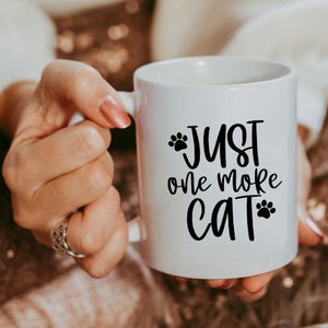 Just One More Cat Mok, kat minnaar mok, kat minnaar gift, kat koffie mok, grappige kat mok, grappige kat koffie mok, koffie mok, kat minnaar mokken