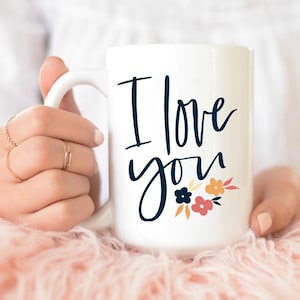 I Love You Mug, Valentine Mug, Valentines Day Mug, I love You Coffee Mug, Cute Coffee Mug, love coffee mug, anniversary gift for her