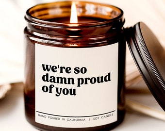 We're so damn proud of you candle, new job candle, job promotion gift, so proud candle, Congratulations Present, college grad candle