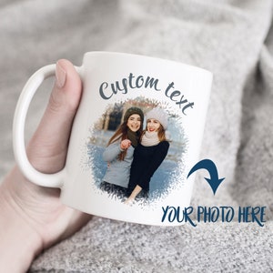 Custom coffee Mug with Your Photo and Text, personalized gift for friend, best friends mug, gift for sister, birthday gift, cute custom mug