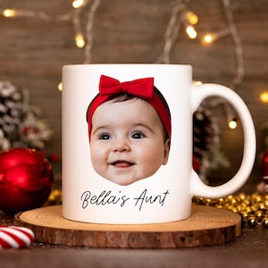 Custom photo and text mug, Baby Aunt Mug, Gift For Aunt, Christmas Gift, Personalized photo mug, face mug, custom photo mug, create your mug