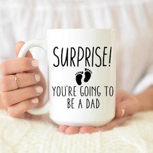 Surprise You Are Going To Be A Dad Mug, Pregnancy announcement mug, gift for husband, dad to be mug, daddy to be mug, gift for him, mugs