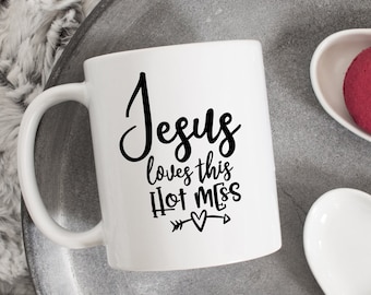 Jesus Loves this Hot Mess Coffee Mug, Jesus Coffee Mug, Christian Gift, hot mess mug, Gift for Family, Mug Gift, Jesus mug, Jesus love mug