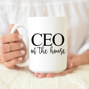 CEO Of The House Mug, Mother Coffee Mug, Mom Gift, Mom Coffee Cup, House Ceo Coffee Cup, Mom Coffee mug, coffee mug, gift for her, mugs
