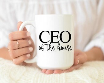 CEO Of The House Mug, Mother Coffee Mug, Mom Gift, Mom Coffee Cup, House Ceo Coffee Cup, Mom Coffee mug, coffee mug, gift for her, mugs