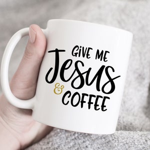 Give Me Jesus and coffee mug, Christian Mug, Inspirational Mug, Faith Mug, Religious Gift, Scripture mug, Religious Mug, Christian gift