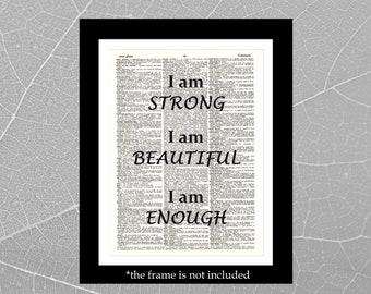 I Am Strong Beautiful Enough Wall Art Print on Original DICTIONARY PAGE Inspirational Quote – Upcycled Vintage Home Wall Decor - Unframed